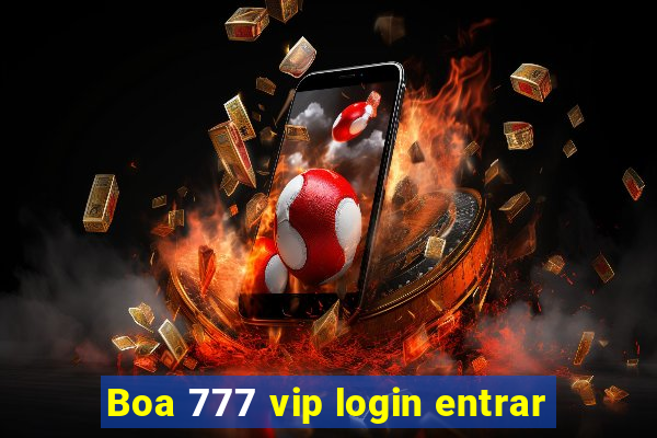 Boa 777 vip login entrar